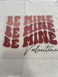 Be Mine Valentine~~Dtf t-shirt Design