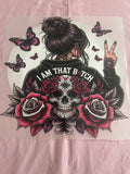 I am That Bitch~~Dtf T-shirt Design