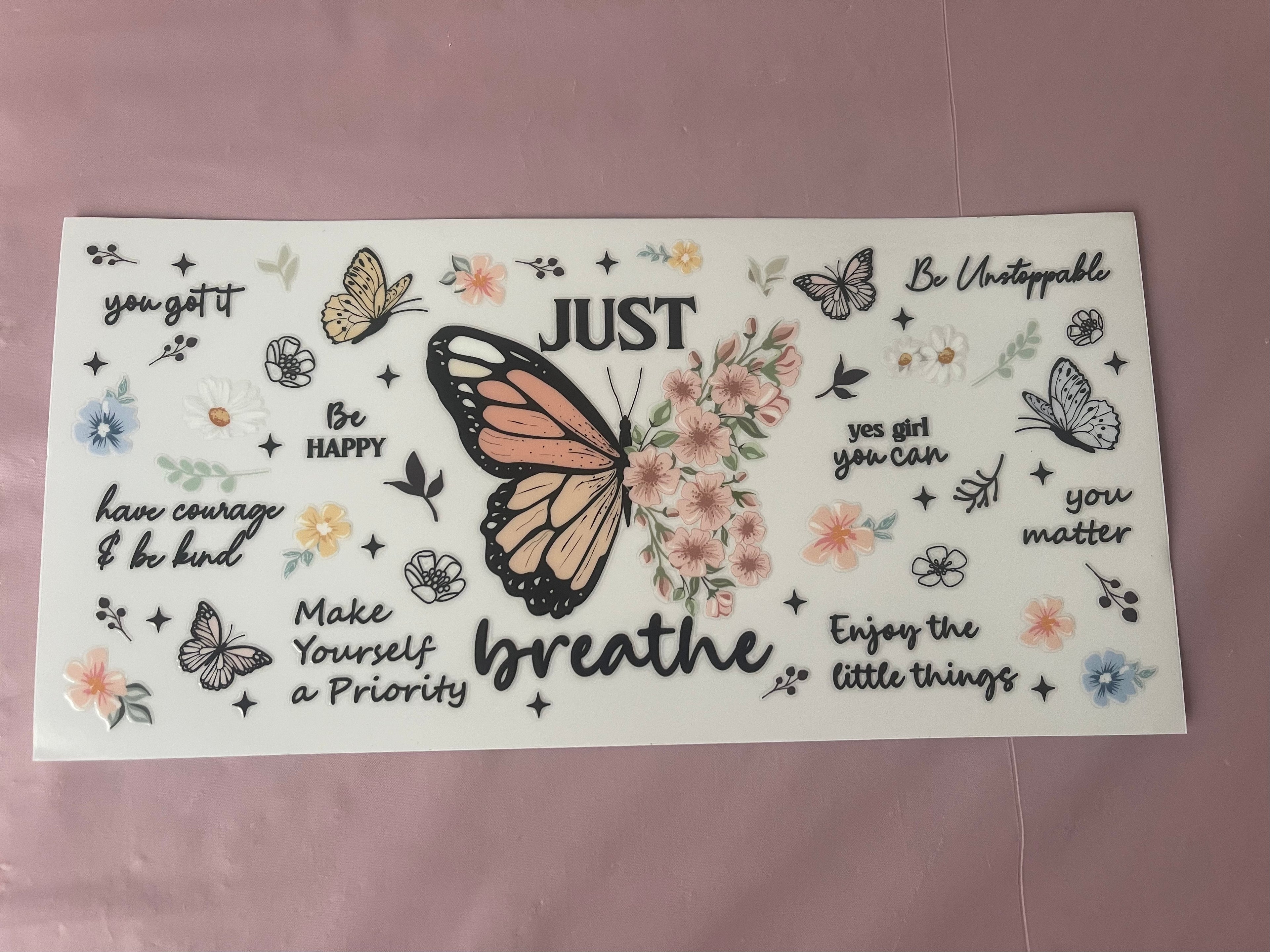 #100 Just Breathe~~UV DTF CUP WRAP