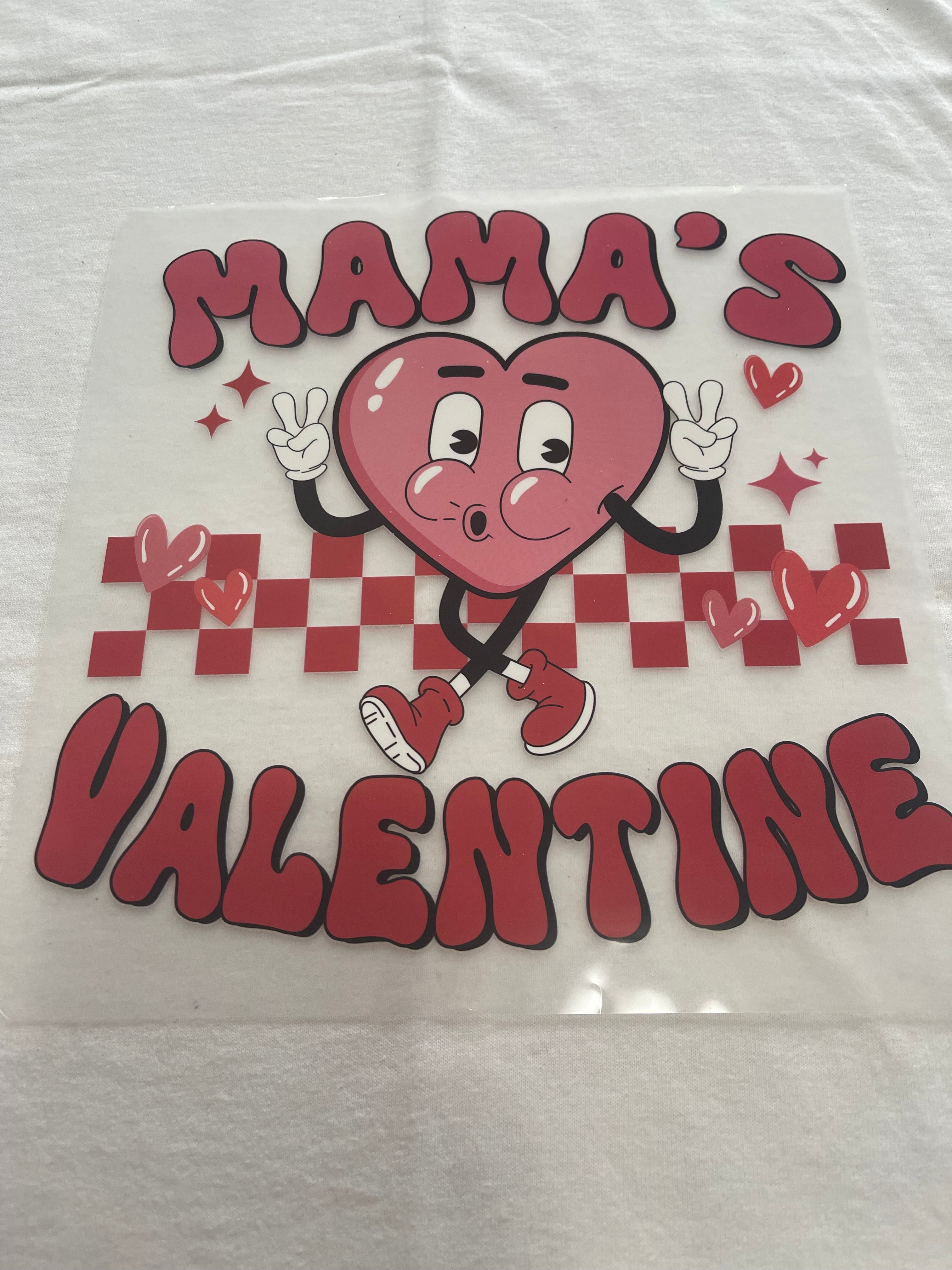 Mama's Valentine~~Dtf t-shirt Design