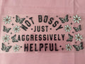 #134 Not Bossy~~Uv DTF Cup Wrap