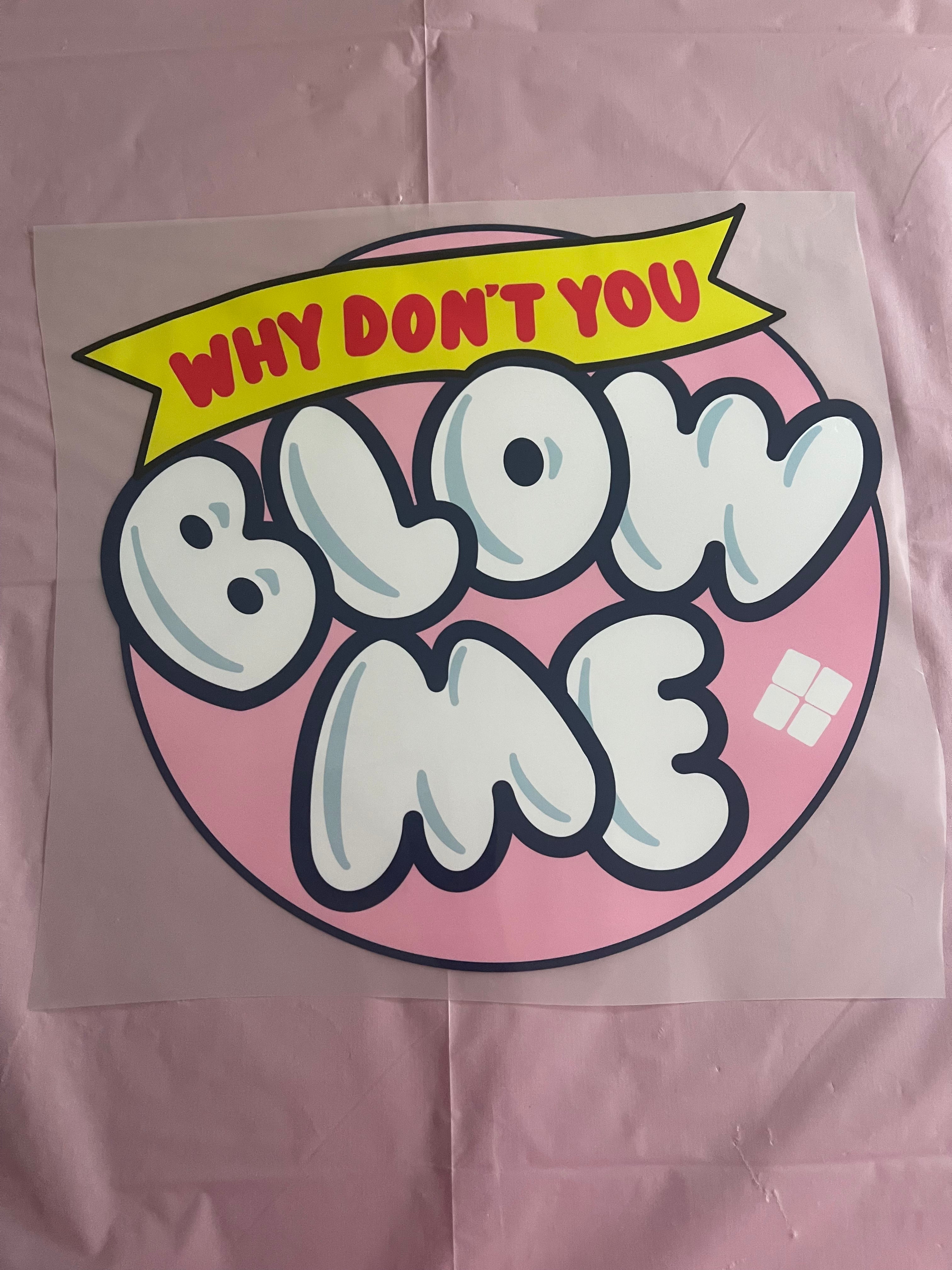 Blow Me~~Dtf T-shirt Design