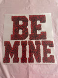 Be Mine~~Dtf T-shirt Design