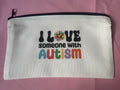I Love Someone With Autism~~Pouch Bag