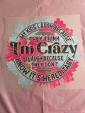 I’m Crazy~~Dtf T-shirt Design