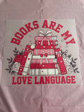 Books are my Love language~~Dtf T-shirt Design