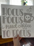 HP I Need Coffee To Focus~~Screen Print T-shirt Design