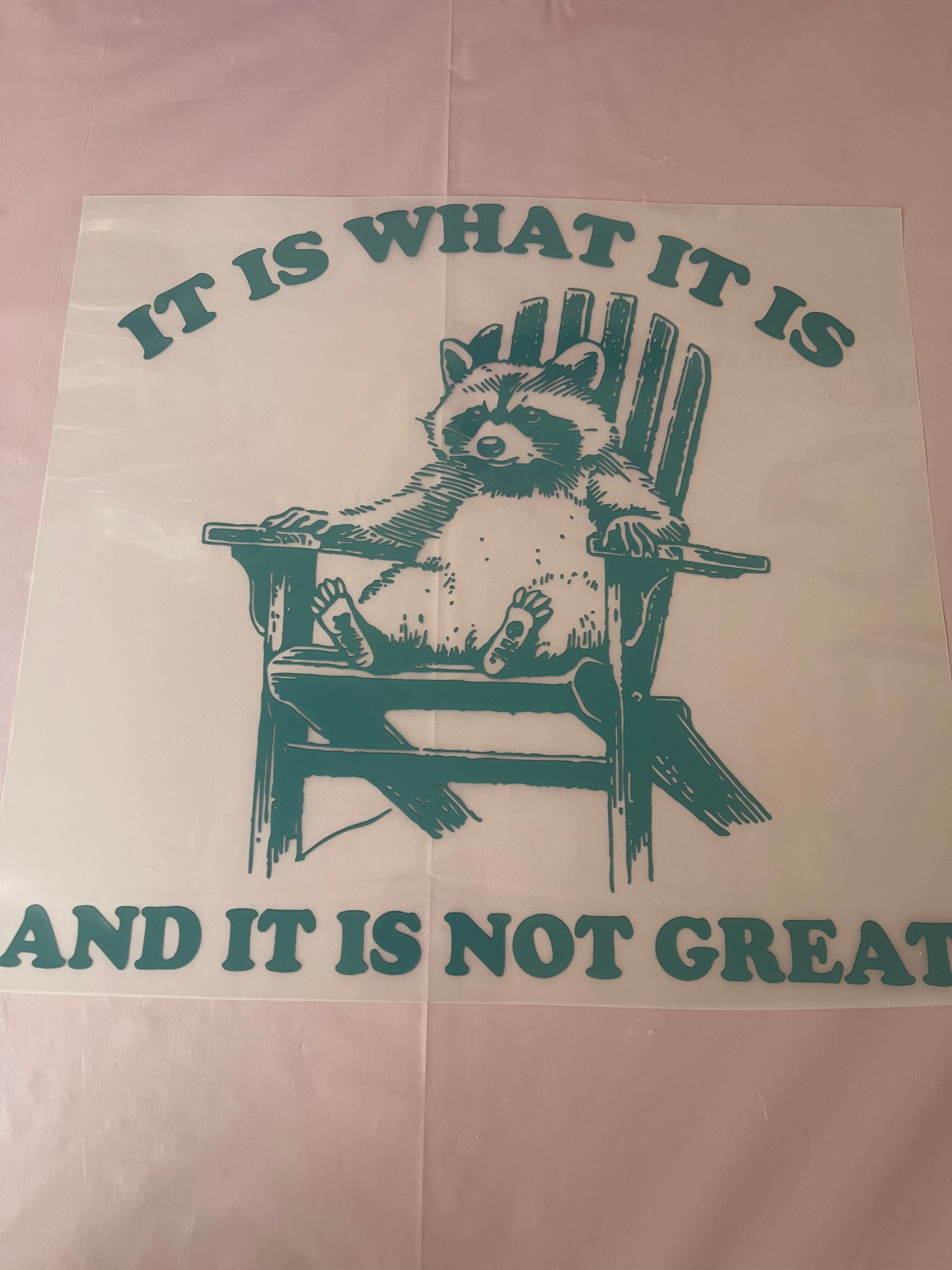 It Is What It Is~~Dtf T-shirt Design