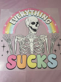 Everything Sucks~~Dtf T-shirt Design