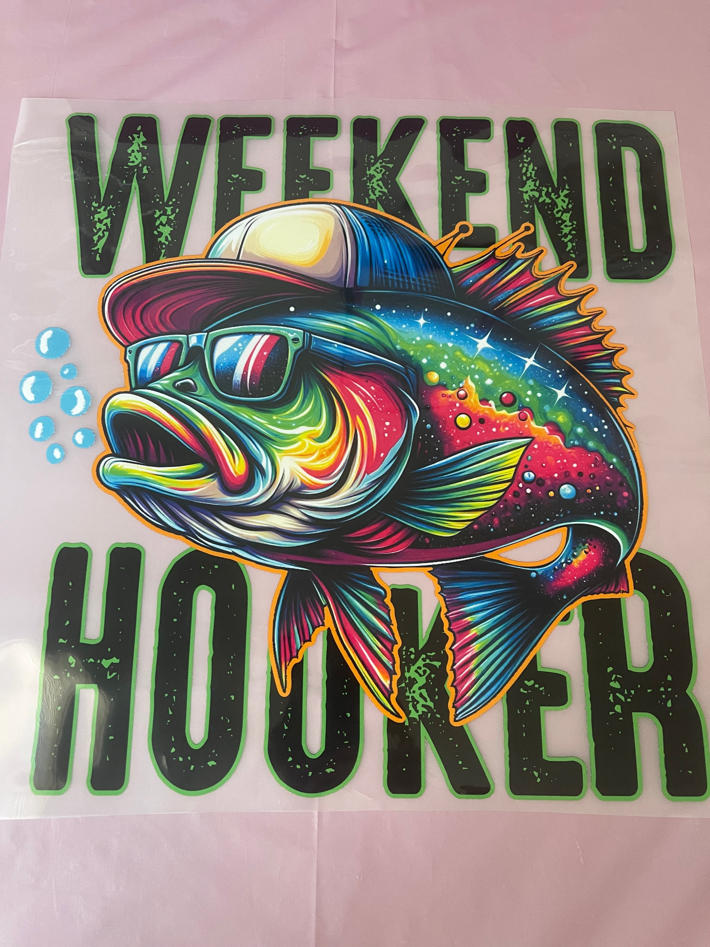 Weekend Hooker~~Dtf T-shirt Design
