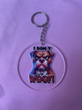 #127 I Don’t Give a Woof~~Keychain