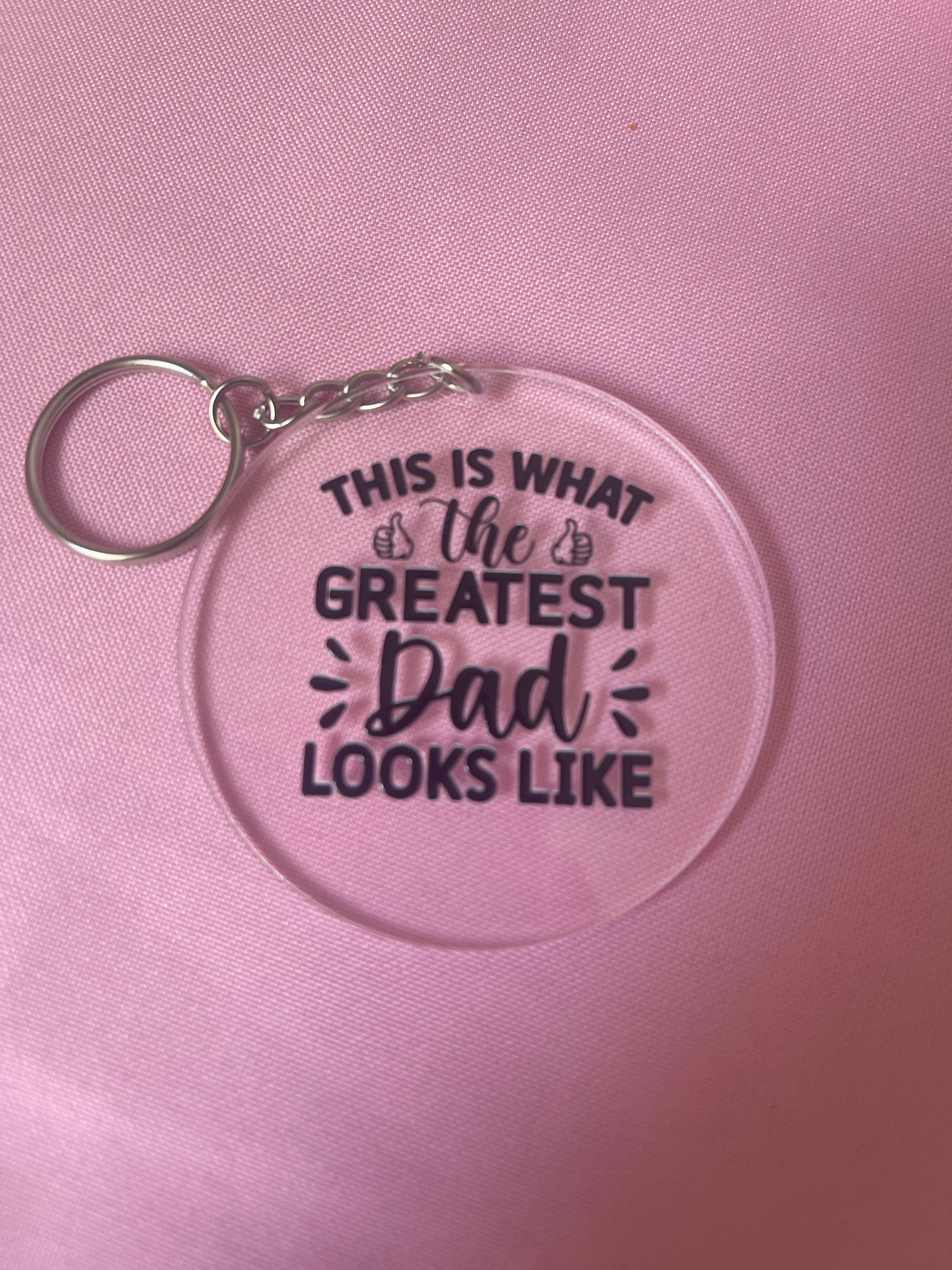 #167 This is What the Greatest Dad Looks Like~~Keychain