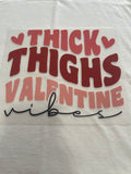 Thick Thighs Valentines~~Dtf t-shirt Design