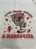 Even Cupid Needs a Margarita~~Dtf t-shirt Design