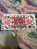 #19 Mama Mama Mama~~UV DTF CUP WRAP