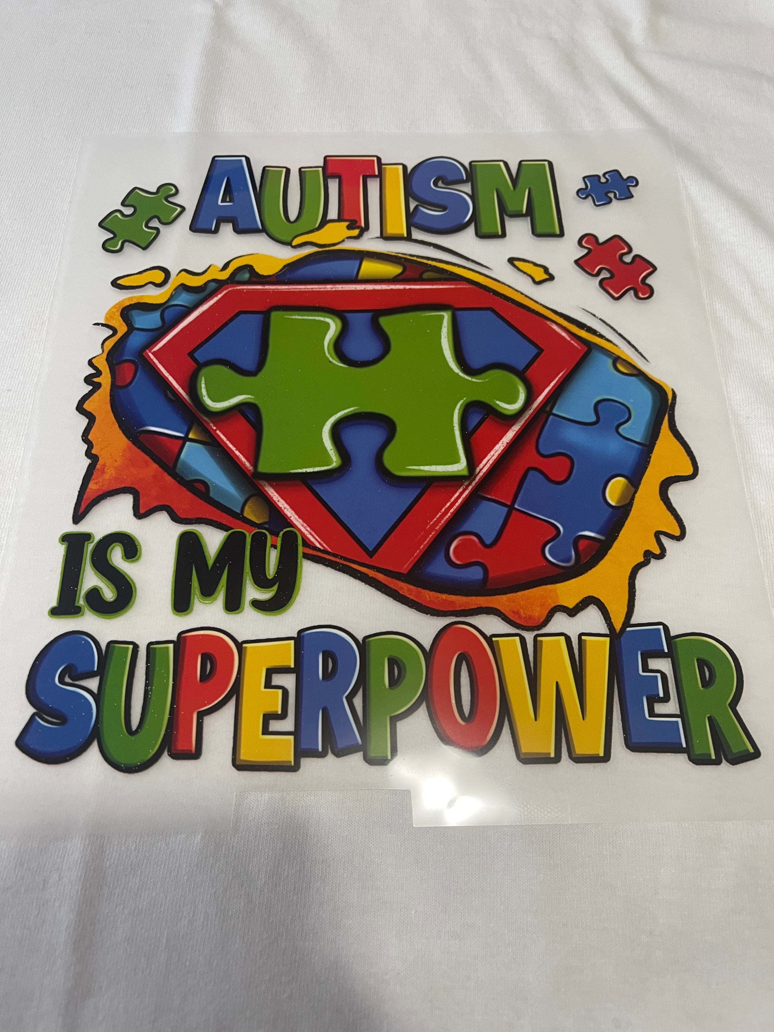 Autism Is My Superpower~~Dtf T-shirt Design