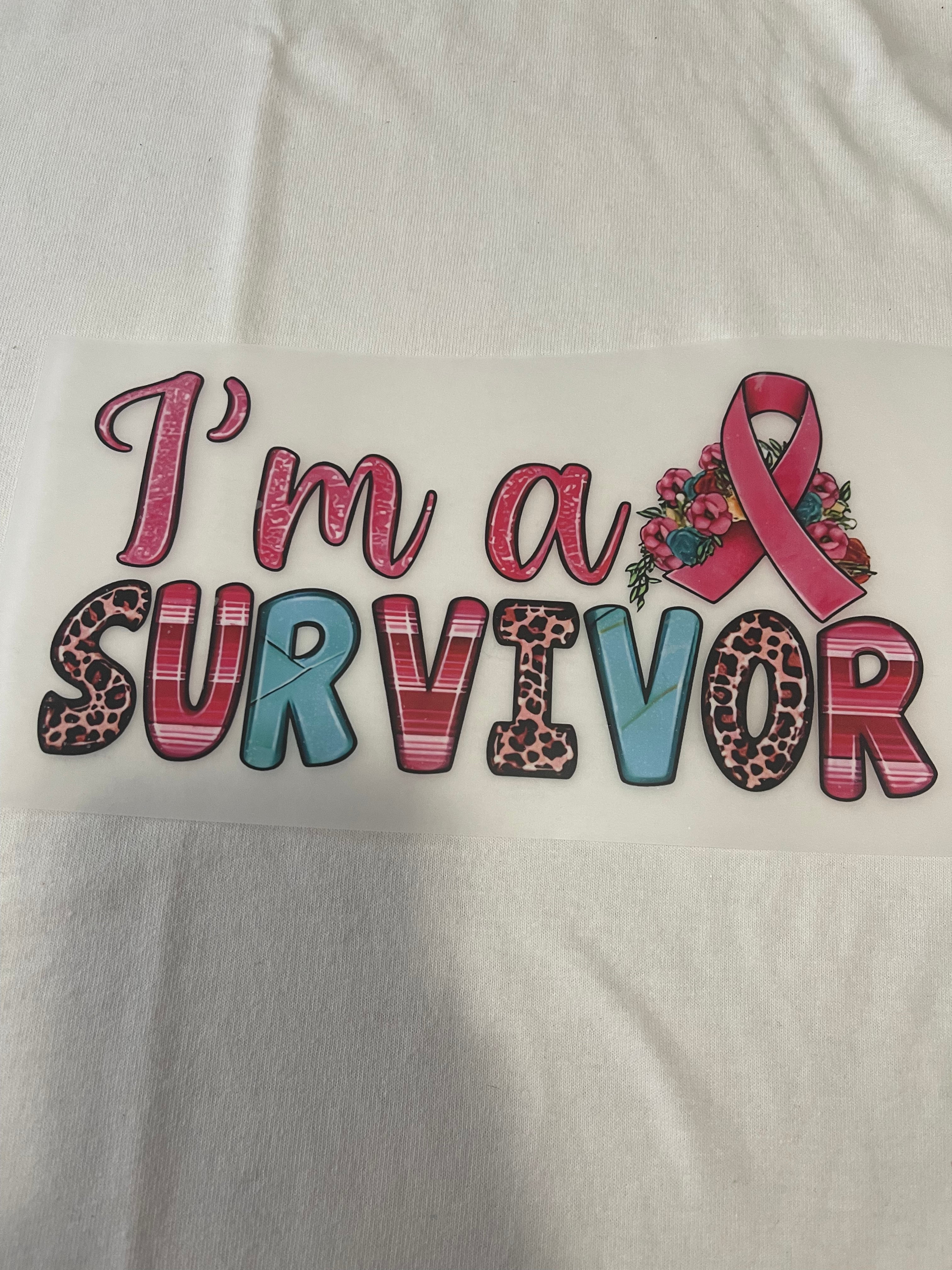 I'm A Survivor~~Dtf T-shirt Design