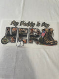 Daddy Is My Hero~~Dtf T-shirt Design