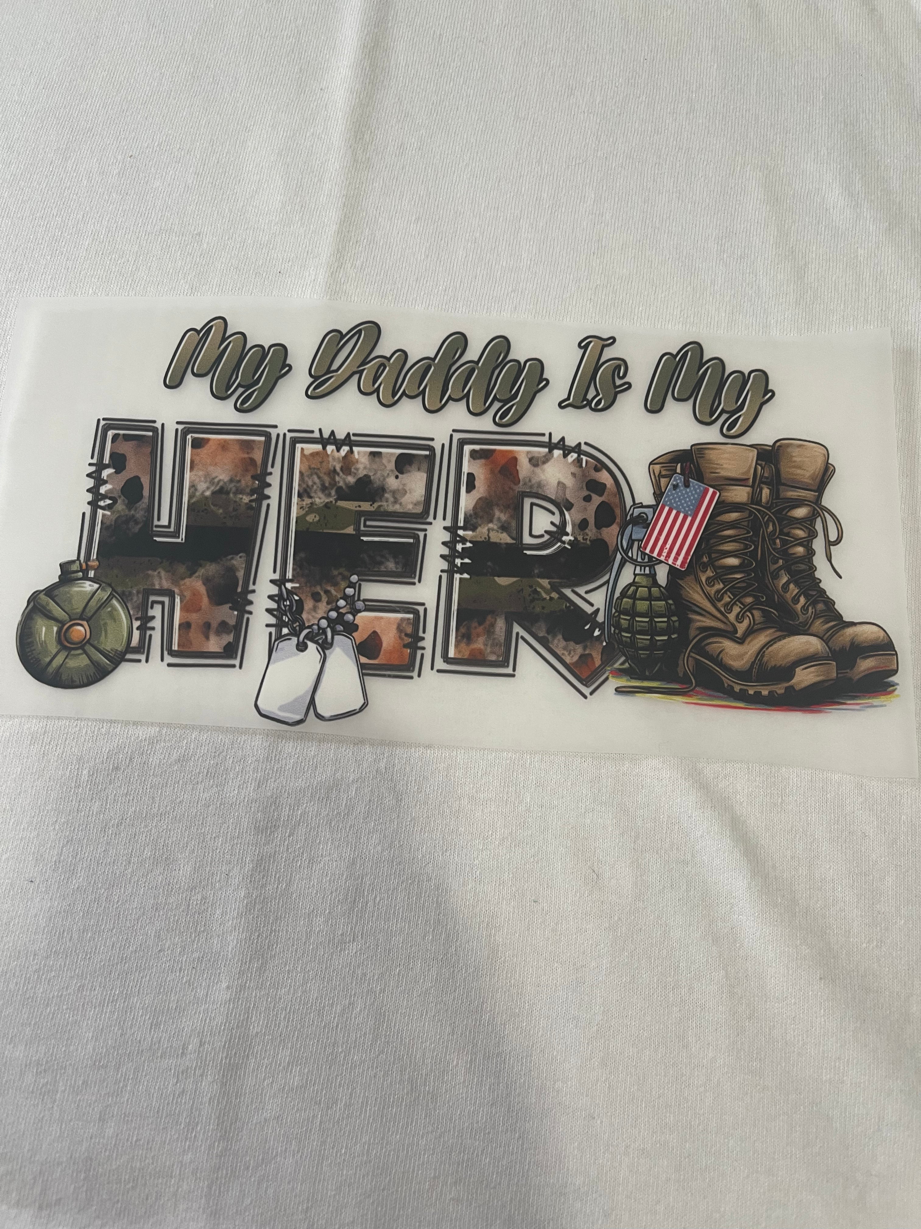 Daddy Is My Hero~~Dtf T-shirt Design