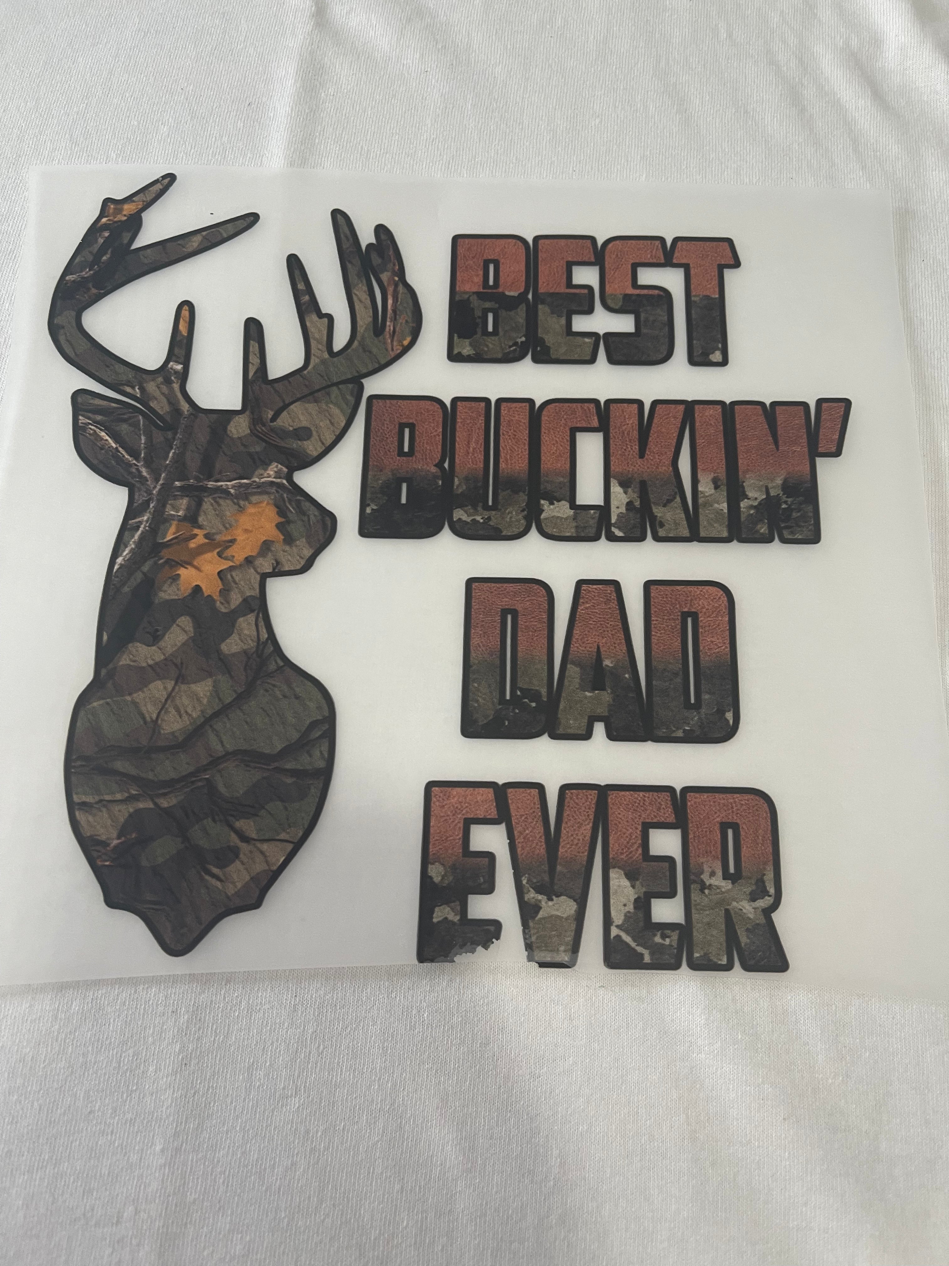 Best Buckin Dad~~Dtf T-shirt Design