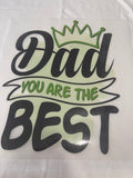 Dad You Are The Best~~Dtf T-shirt Design