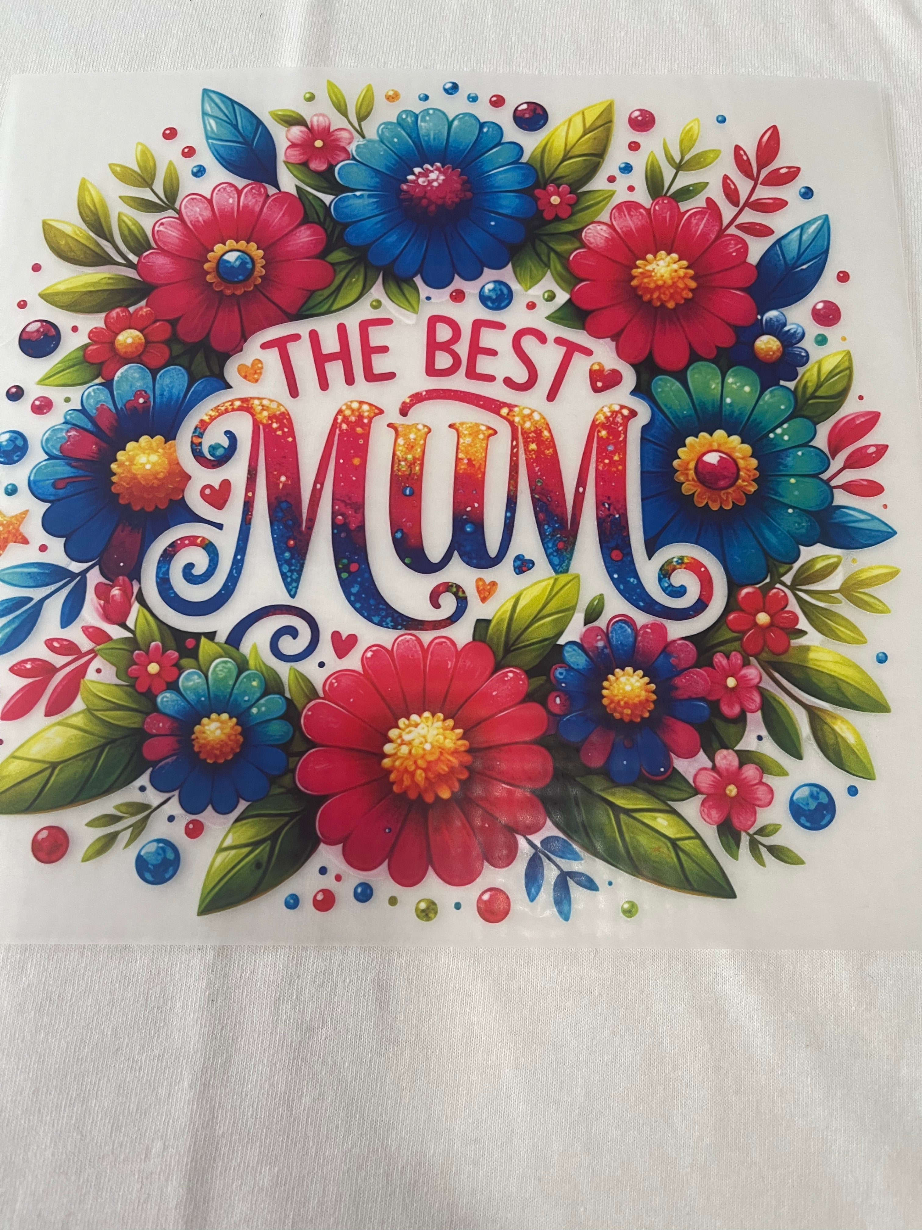 The Best Mum~~Dtf T-shirt Design