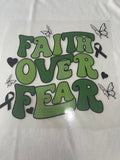 Faith Over Fear~~Dtf T-shirt Design