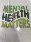 Mental Health Matters~~Dtf T-shirt Design
