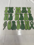 In My We Wear Green Mental Health~~Dtf T-shirt Design