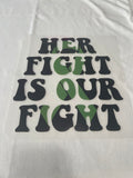 Her Fight is our Fight Mental Health~~Dtf T-shirt Design