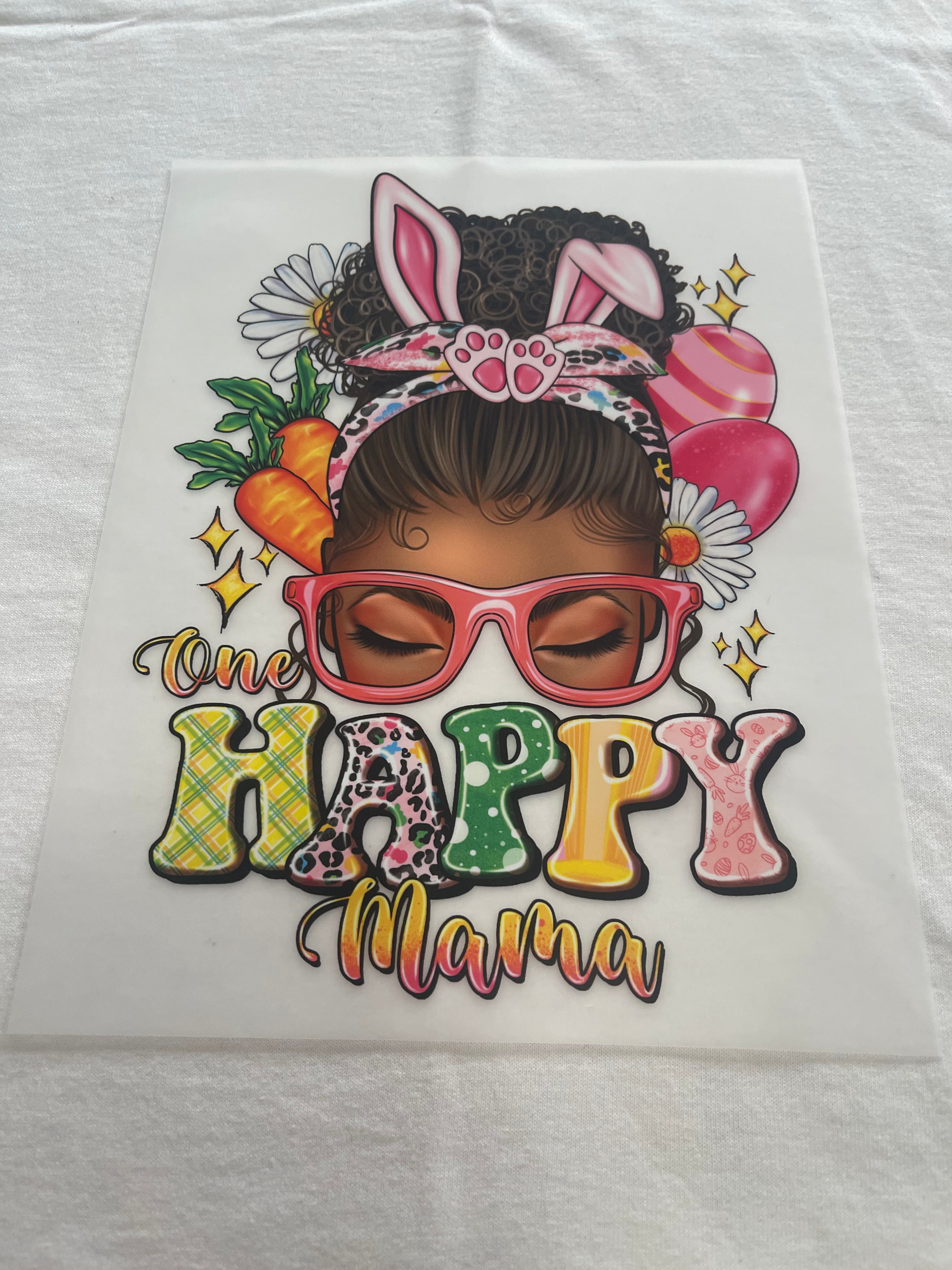 One Happy Mama Easter~~Dtf T-shirt Design